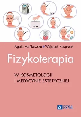 Fizykoterapia w kosmetologii i medycynie estetycznej